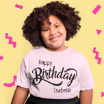 Anpassningsbar Birthday Namn T Shirt<br><div class="desc">Anpassa en skiva för att skapa en unik gåva till födelsedag. Lägg till Namn,  All text stil,  färg,  storleken kan ändras för att passa dina behov. Kontakta mig om du behöver hjälp eller matchande artiklar.</div>