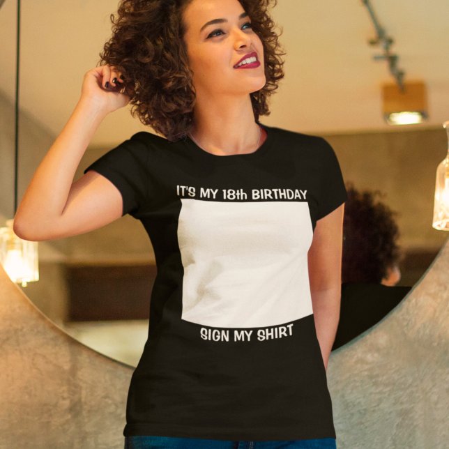 Anpassningsbar Birthday Sign My T-Shirt (Skapare uppladdad)