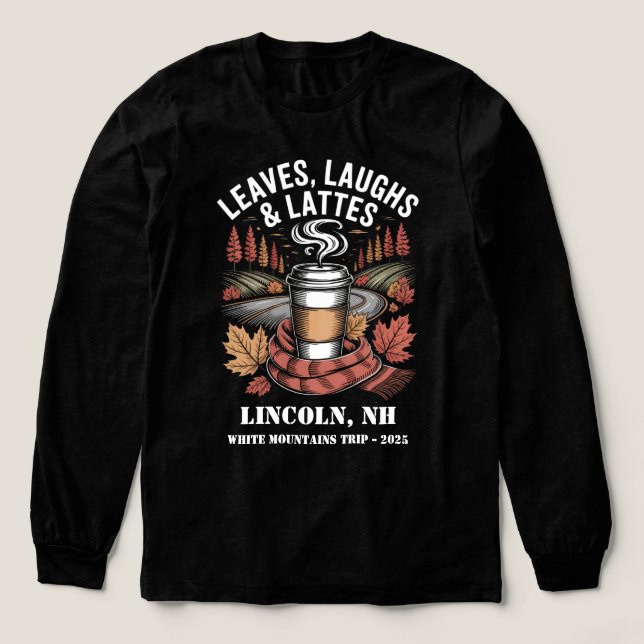 Anpassningsbar Blad Laughs Lattes Fall Resa Shirt T Shirt (Design framsida)