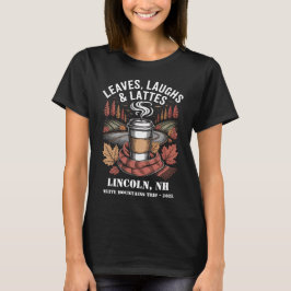 Anpassningsbar Blad Laughs Lattes Fall Resa T Shirt