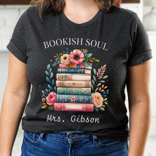 Anpassningsbar Bookish Soul Bok Älskare Gift Bookw T Shirt
