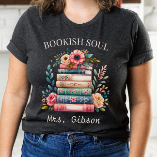 Anpassningsbar Bookish Soul Bok Älskare Gift Bookw T Shirt