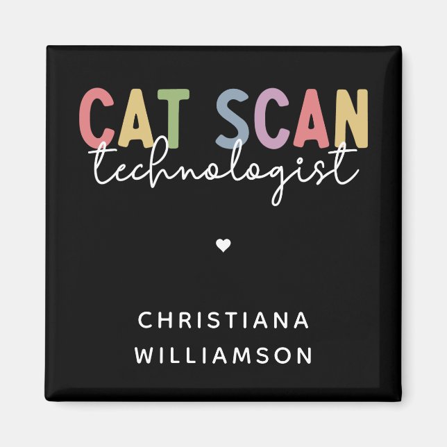 Anpassningsbar CAT Scan Technolog CT Tech Gifts Magnet (Framsidan)