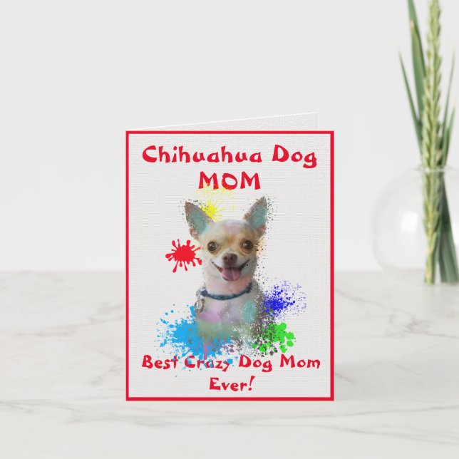 Anpassningsbar Chihuahua Mamma Best Crazy Hund Dig Kort (Framsida)