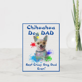 Anpassningsbar Chihuahua Pappa Best Crazy Hund Dig Kort