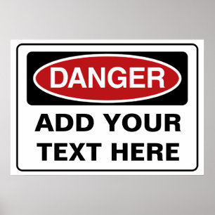 Anpassningsbar DANGER-tecken - lägg till egen text Poster