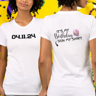 Anpassningsbar Datum Det är min födelsedag att sig T Shirt