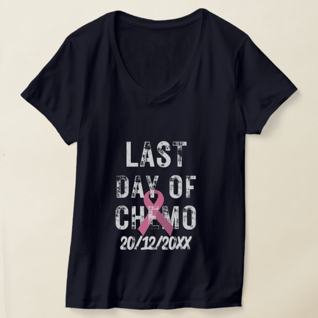 ANPASSNINGSBAR DATUM Sista dagen för chemo- BRÖSTC T Shirt (Laydown)