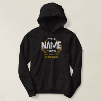 Anpassningsbar Det är en Namn Sak som du inte skul Hoodie