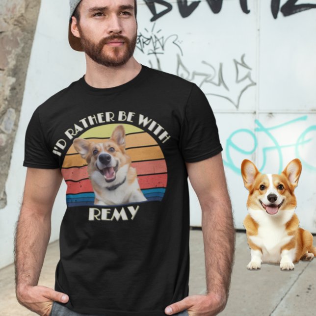 Anpassningsbar Do Photo Jag skulle hellre vara med T Shirt (Skapare uppladdad)