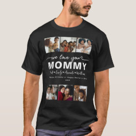 Anpassningsbar Elegant Vi kärlek dig Mamma Photo c T Shirt