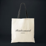 Anpassningsbar Enkel Snyggt, skript i Bridesmaid Tygkasse<br><div class="desc">Anpassningsbar Simple Snyggt Script Black and White Bridesmaid Tote Bag.</div>