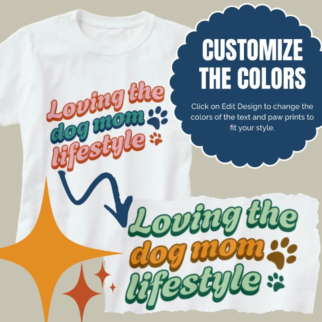 Anpassningsbar Färg Gift Loving Hund livsstil T Shirt (Custom Colors Gift Loving the Dog Mom Lifestyle T-Shirt)