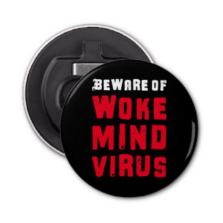 Anpassningsbar Färg Var försiktig med Woke Mind Vi Flasköppnare