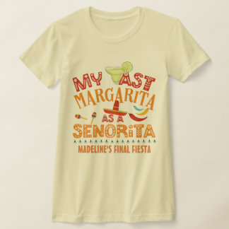 Anpassningsbar Fiesta Min sista Margarita som seno T Shirt