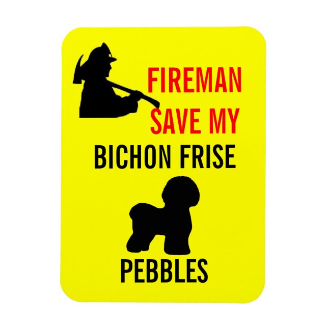 Anpassningsbar Fireman Spara My Bichon Frise Safet Magnet (Vertikal)