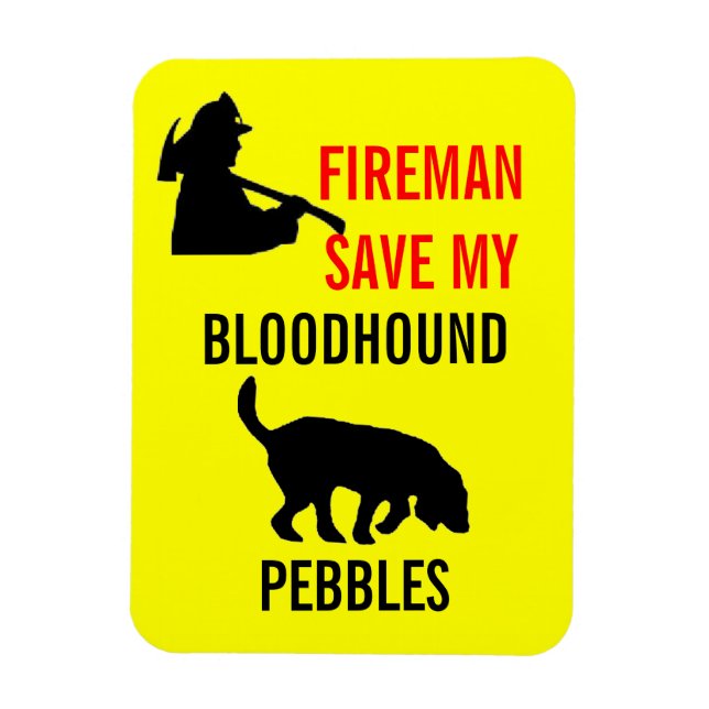 Anpassningsbar Fireman Spara My Bloodhound Fire Sa Magnet (Vertikal)