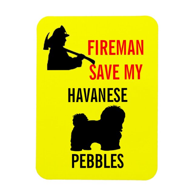Anpassningsbar Fireman Spara My Havanese Fire Safe Magnet (Vertikal)