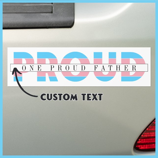 Anpassningsbar för  för Far Transgender Höger Bildekal (This customizable bumper sticker shows that you're an ally. Show your love. )