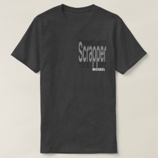Anpassningsbar för Skrapper Extraordinaire T Shirt