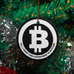 Anpassningsbar för svart och vitt bitmyntsymbol julgransprydnad keramik<br><div class="desc">Den här kryptotematiska julprydnaden är redo för anpassningsbarnas beröring. Framsidan har en Bitcoin-symbol i svartvitt med en punkt för att lägga till ett eget anpassningsbar-meddelande under symbolen. På baksidan finns en punkt där du kan lägga till ytterligare anpassningsbar.</div>