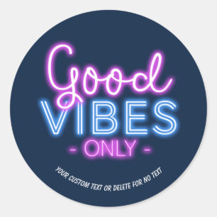 Anpassningsbar för Trendig av för Good Vibes Only Runt Klistermärke