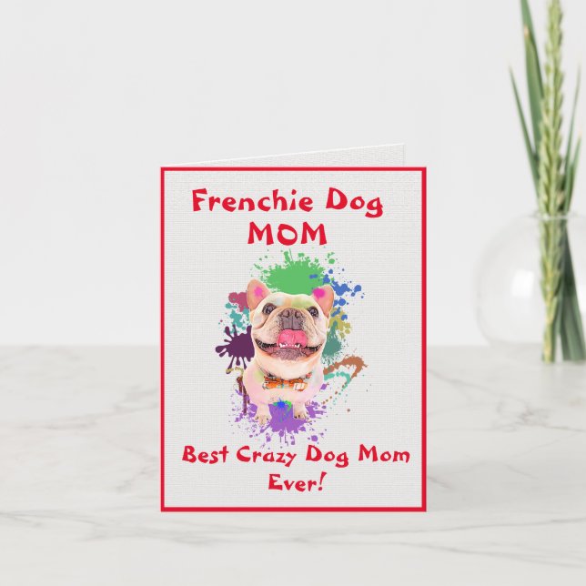 Anpassningsbar Frenchie Mamma Best Crazy Hund Digi Kort (Framsida)