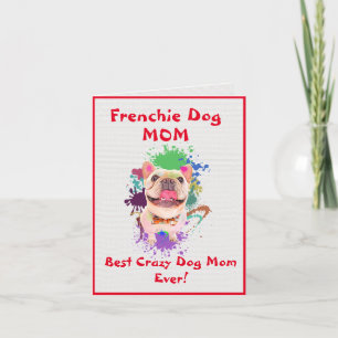 Anpassningsbar Frenchie Mamma Best Crazy Hund Digi Kort