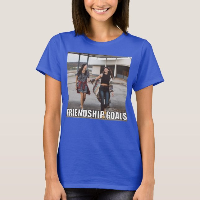 Anpassningsbar Friends Photo Funny Vänskap Goals M T Shirt (Framsida)
