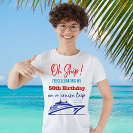 Anpassningsbar Funny Birthday Cruise Frakt T Shirt