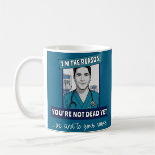 Anpassningsbar Funny Male Nurse Reason Du är inte Kaffemugg