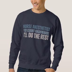 Anpassningsbar Funny Nurse Anestetist Du räknar ba Lång Ärmad Tröja