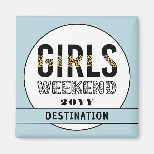 Anpassningsbar Girls Helg Girls Resa Vacation Magnet (Framsidan)