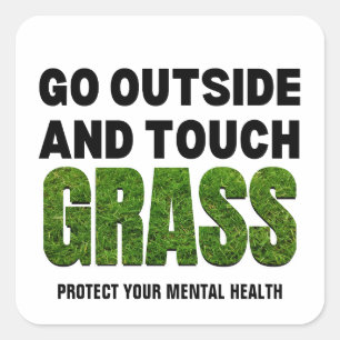 Anpassningsbar GO OUTSIDE TOUCH GRASS Funny Humor Fyrkantigt Klistermärke
