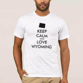 Anpassningsbar HÅLL KALLT och ÄLSKA WYOMING Tee Shirt