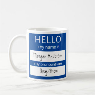 Anpassningsbar HEJ min Namn Pronouns är ett märk Kaffemugg