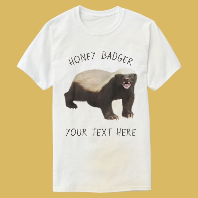 Anpassningsbar Honey badger Funny T-Shirt (Honey Badger T-shirt)
