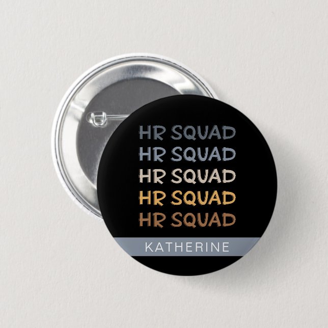 Anpassningsbar HR Squad Human Resources Team Gifts Knapp (Framsida & baksida)