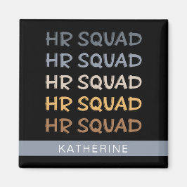 Anpassningsbar HR Squad Human Resources Team Gifts Magnet