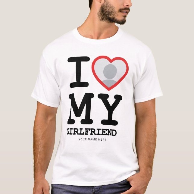 Anpassningsbar I Kärlek Min flickväns fotopatext T Shirt (Framsida)