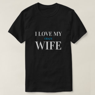 Anpassningsbar   I KÄRLEK MY Galet WIFE T Shirt