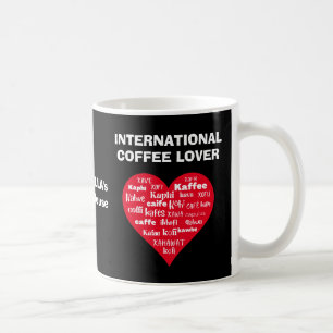 Anpassningsbar INTERNATIONELL COFFEE ÄLSKARE Kaffemugg