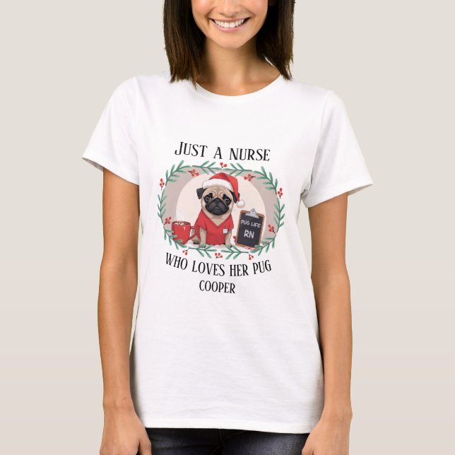Anpassningsbar Jul Nurse Pug RN LPN T Shirt (Framsida)