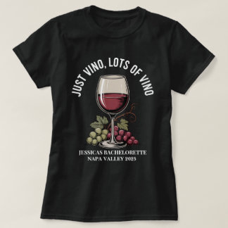 Anpassningsbar Just Vino Napa Bridesmaid Bachelore T Shirt