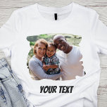 Anpassningsbar Lägg till bild och text T Shirt<br><div class="desc">Skapa enkelt din egen unika t-shirt genom att lägga till ett anpassningsbar-foto och personlig-text.</div>