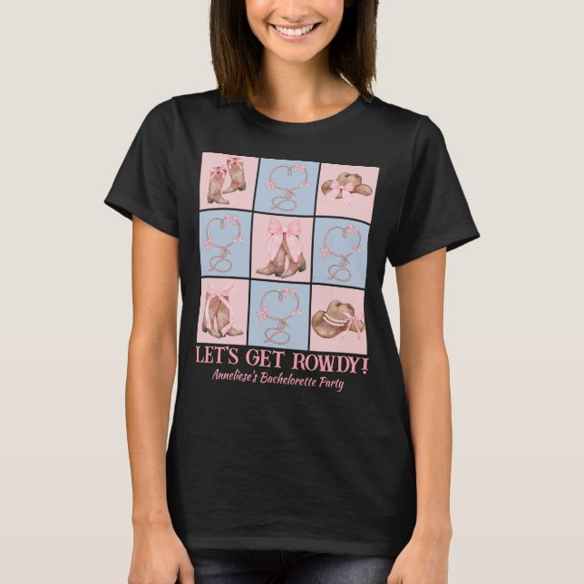 Anpassningsbar Land Låt oss Rowdy Bachelorette T Shirt (Framsida)