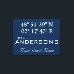Anpassningsbar Latitude Longitud-familjen Namn Hom Canvastryck<br><div class="desc">Latitude Longitud Home Decor. Ett unikt sätt att visa var ditt hem finns. Anpassa den med valfri bakgrund i färg. Perfektens gåva till Houseworkteknik. Om du vill söka efter latitud och longitud för ditt hem kopierar du och klistrar in länken i webbläsaren och följer instruktionerna. https://support.google.com/maps/answer/18539?hl=en</div>