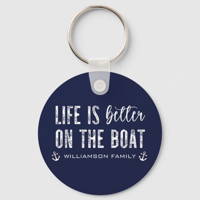 Anpassningsbar Life är bättre på båten | Båtliv Nyckelring (Framsida)