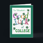 Anpassningsbar Lycka till vid högskolan i fyra löv Kort<br><div class="desc">Ett hälsningskort från Lycka till vid högskolan som personifierar,  med skarp färgad,  fyra löv-klöver och ett hästskon för tur! En textbaserad,  digital design av Judy Adamson,  du kan lägga till mottagarna namn längst fram och ändra det inre meddelandet om du vill.</div>