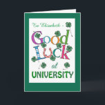 Anpassningsbar Lycka till vid Universiteten fyra l Kort<br><div class="desc">Ett hälsningskort i Lycka till vid Universiteten för att personalisera,  med skarp färgad,  klöver i fyra löv och ett hästskon för tur! En textbaserad,  digital design av Judy Adamson,  du kan lägga till mottagarna namn längst fram och ändra det inre meddelandet om du vill.</div>